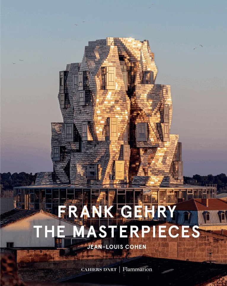 Jean-Louis Cohen - Frank Gehry: The Masterpieces, Inbunden