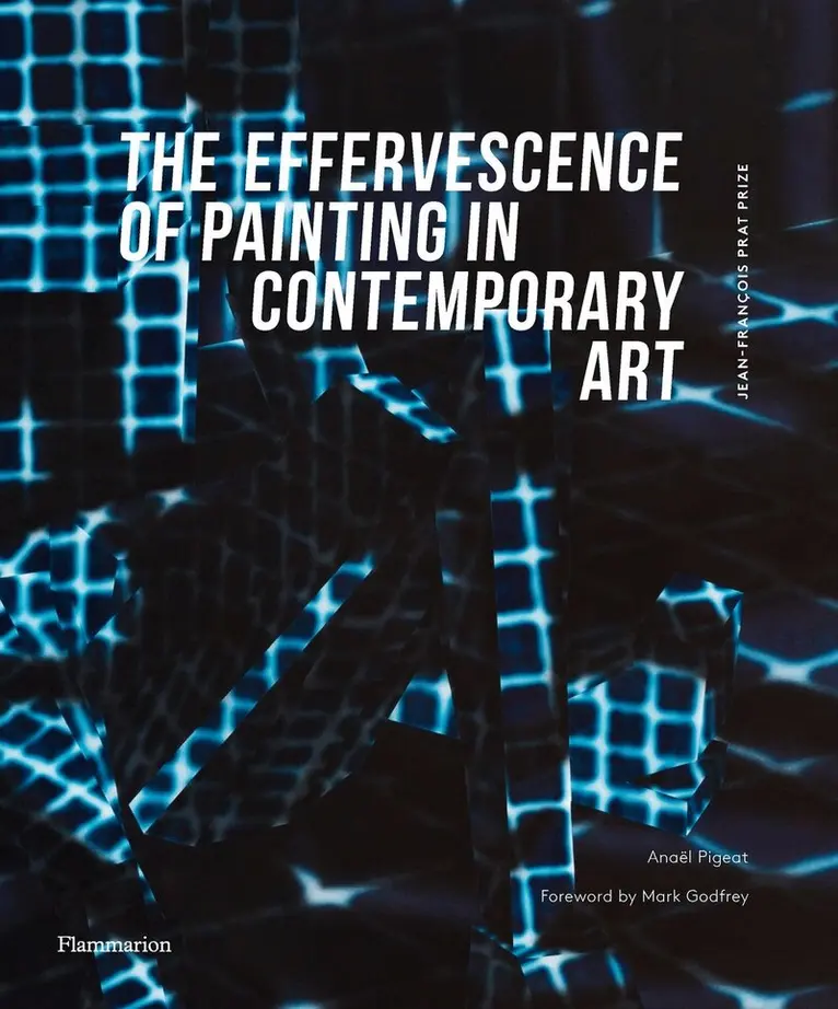 Anaël Pigeat - Effervescence of Painting in Contemporary Art, Inbunden. Tillgänglighet: Tillfälligt slut