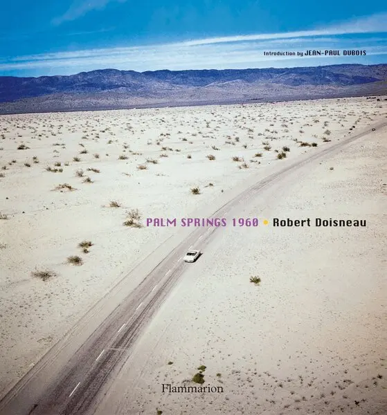 Robert Doisneau - Robert Doisneau: Palm Springs 1960, Inbunden. Tillgänglighet: Lägg i varukorg