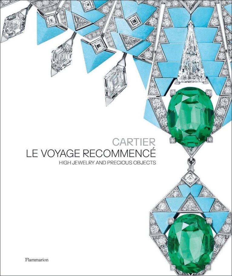 François Chaille, Hélène Kelmachter - Cartier: Le Voyage Recommencé, Inbunden