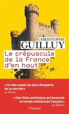 Christophe Guilluy - Le crepuscule de la France d'en haut, Häftad