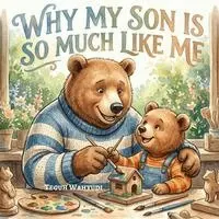Teguh Wahyudi - Why My Son is So Much Like Me, Häftad. Tillgänglighet: Lägg i varukorg