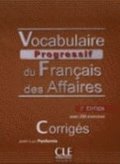 Vocabulaire progressif du fran�ais des affaires - Niveau interm�diaire (A2/B1) - Corrig�s - 2�me �dition