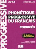 Phonetique progressive du francais: Niveau intermediaire (A2/B2) Corriges