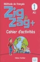 Helene Vanthier - Zigzag+ 1: Niveau A1.1 - Cahier d'activites, Häftad