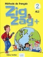 Helene Vanthier - Zigzag+ 2: Livre de l'eleve - A1.2 + CD, Häftad