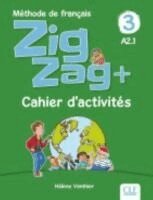 Helene Vanthier - Zigzag+ 3: Niveau A2 - Cahier d'activites, Häftad