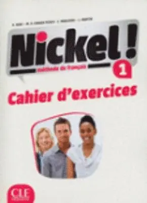 Llucia Martin, Hélène Augé, Claire Marlhens, Maria Dolores Canada-Pujols - Nickel! 1 - Niveaux A1/A2 - Cahier d'activités, Häftad. Tillgänglighet: Tillfälligt slut