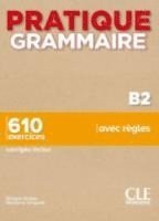 Evelyne Sirejol, Giovanna Tempesta-Renaud - Pratique Grammaire : Livre B2 + corriges, Häftad