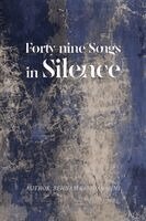 Behnam Khodarahmi - Forty-nine Songs in Silence, Häftad. Tillgänglighet: Lägg i varukorg