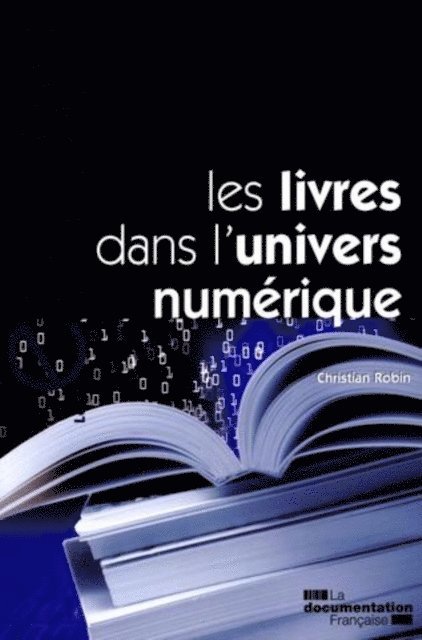 Christian Robin - Les livres dans l'univers numérique, E-bok