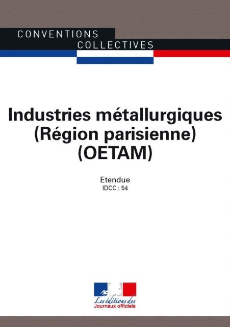 Journaux officiels - Industries métallurgiques OETAM Région parisienne, E-bok