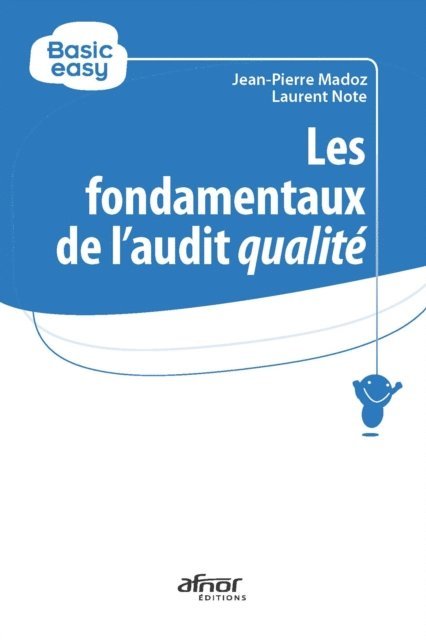 Laurent Note, Jean-Pierre Madoz - Les fondamentaux de l'audit qualité, E-bok
