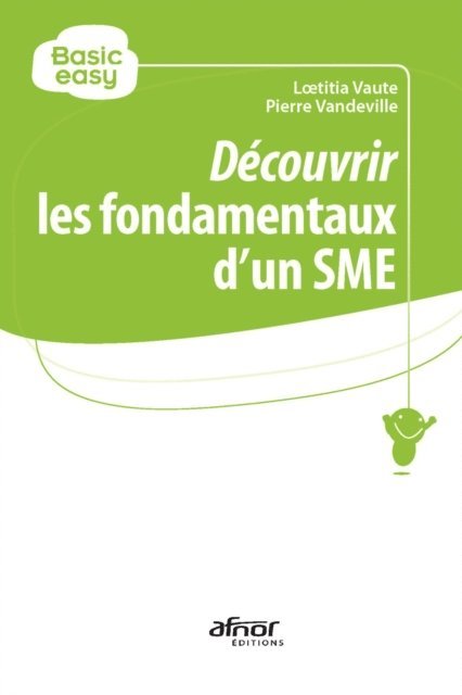 Lœtitia Vaute, Pierre Vandeville - Découvrir les fondamentaux d’un SME, E-bok
