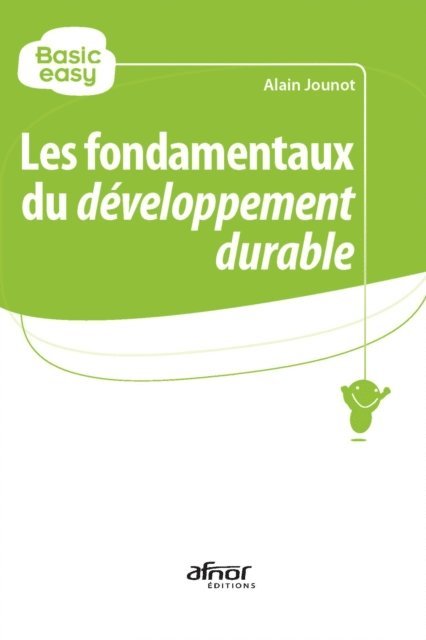 Alain Jounot - Les fondamentaux du développement durable, E-bok