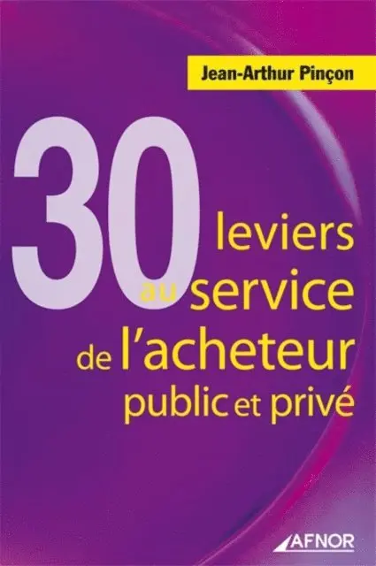 Jean-Arthur Pincon - 30 leviers au service de l'acheteur public et privé, E-bok. Tillgänglighet: Lägg i varukorg