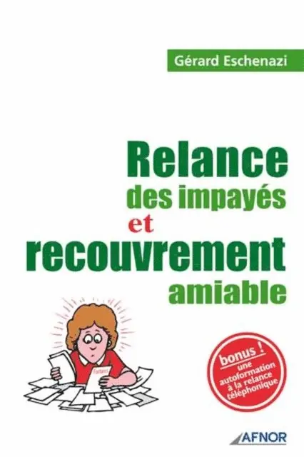 Gerard Eschenazi - Relance des impayés et recouvrement amiable, E-bok. Tillgänglighet: Lägg i varukorg