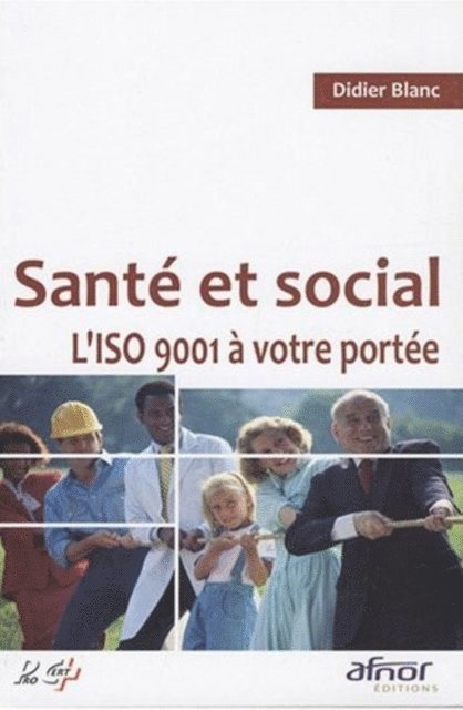 Didier Blanc - Santé et social - L'ISO 9001 à votre portée, E-bok