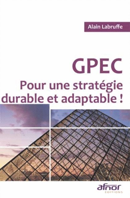 Alain Labruffe - GPEC - Pour une stratégie durable et adaptable, E-bok