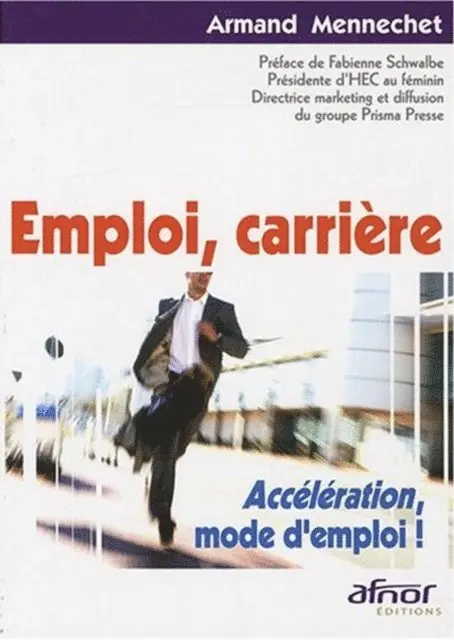 Armand Mennechet - Emploi,carrière. Accélération, mode d'emploi, E-bok. Tillgänglighet: Lägg i varukorg