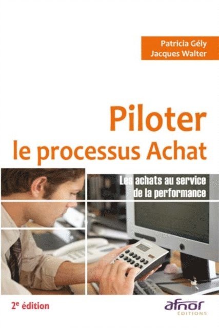 Patricia Gely, Jacques Walter - Piloter le processus Achat - 2e édition, E-bok