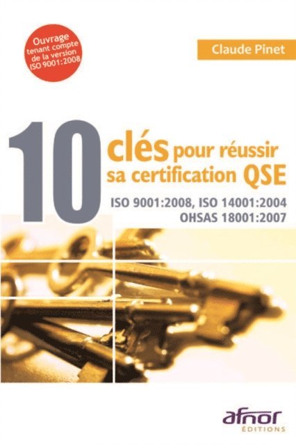 Claude Pinet - 10 clés pour réussir sa certification QSE, E-bok