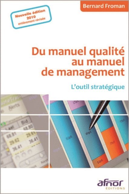 Bernard Froman - Du manuel qualité au manuel de management - Nouvelle édition 2010, E-bok