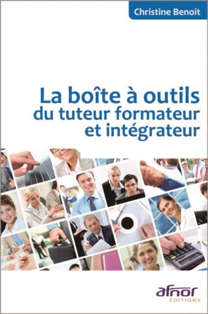 Christine Benoit - La boîte à outils du tuteur formateur et intégrateur, E-bok