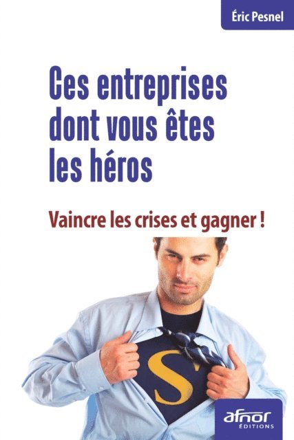 Marc Fournier, Eric Pesnel - Ces entreprises dont vous êtes les héros, E-bok
