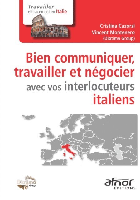 Vincent Montenero, Cristina Cazorzi - Bien communiquer, travailler et négocier avec vos interlocuteurs italiens, E-bok