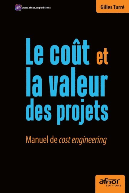 Gilles Turre - Le coût et la valeur des projets - Manuel de cost engineering, E-bok. Tillgänglighet: Lägg i varukorg