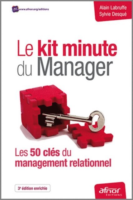 Sylvie Desque, Alain Labruffe - Le kit minute du Manager - Les 50 clés du management relationnel, E-bok