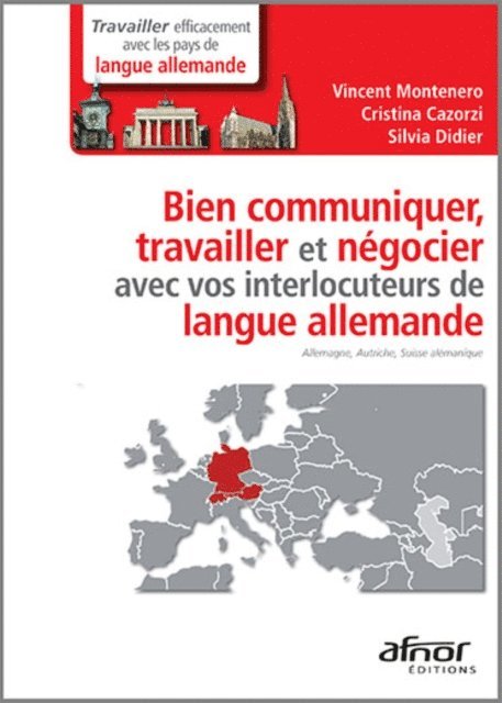 Silvia Didier, Vincent Montenero, Cristina Cazorzi - Bien communiquer, travailler et négocier avec vos interlocuteurs de langue allemande, E-bok