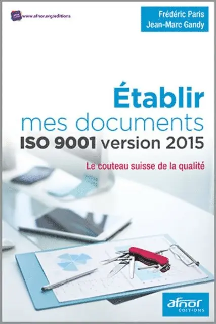 Frederic Paris, Jean-Marc Gandy - Établir mes documents ISO 9001 version 2015, E-bok. Tillgänglighet: Lägg i varukorg