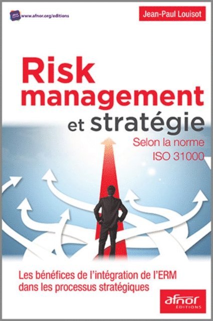 Jean-Paul Louisot - Risk Management et stratégie selon la norme ISO 31000, E-bok