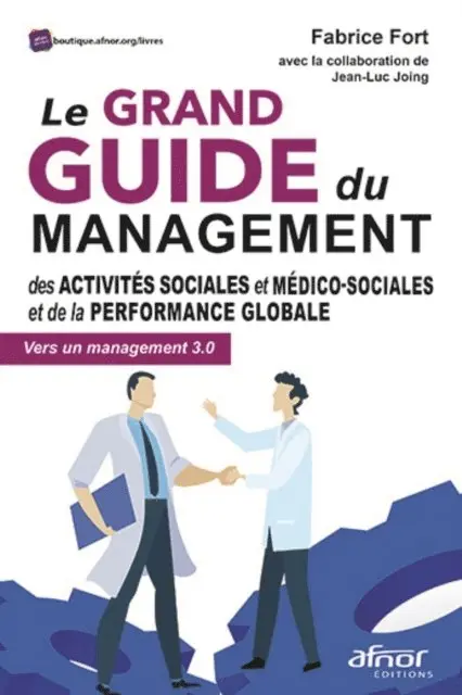 Fabrice Fort, Jean-Luc Joing - Le grand guide du management des activités sociales et médico-sociales et de la performance globale, E-bok. Tillgänglighet: Lägg i varukorg