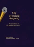 Phyllis Harrington - She Preached Anyway, Inbunden