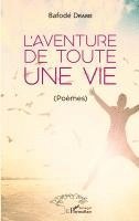 L'aventure de toute une vie
