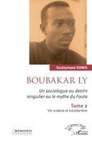 Boubakar Ly. Un sociologue au destin singulier ou le mythe du Fouta
