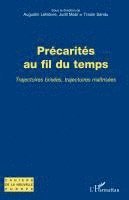 Traian Sandu, Judit Maar, Augustin Lefebvre - Précarités au fil du temps, Häftad