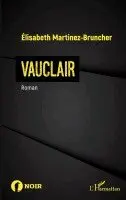 Elisabeth Martinez-Bruncher - Vauclair, Häftad. Tillgänglighet: Lägg i varukorg