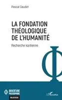 Pascal Gaudet - fondation théologique de l'humanité, Häftad. Tillgänglighet: Lägg i varukorg