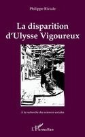 Philippe Riviale - disparition d'Ulysse Vigoureux, Häftad