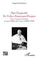 Serge-Daniel Ekani - Mgr Chappoulie. De Vichy à l'épiscopat d'Angers, Häftad