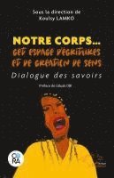 Notre corps... cet espace d'écritures et de création de sens