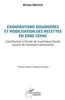 Exonérations douanières et mobilisation des recettes en zone CEMAC