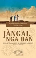 Ndiouga Benga, Pape Chérif Bertrand Bassène - Jàngal nga bañ, Häftad. Tillgänglighet: Lägg i varukorg