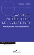L''aventure intellectuelle de la ville d''Evry