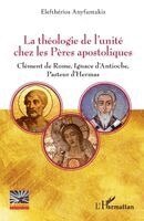 théologie de l'unité chez les Pères apostoliques
