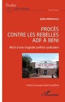 Proces Contre Les Rebelles Adf a Beni